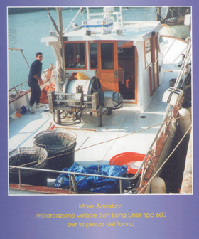 Mare Adriatico Imbarcazione Veloce con Long-Liner Tipo 600 per la pesca al tonno